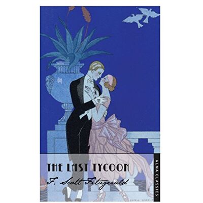 Scott The Last Tycoon (Alma Classics) - Preis vom 16.06.2026 05:30:18 h Scott The Last Tycoon (Alma Classics) - Preis vom 16.06.2026 05:30:18 h