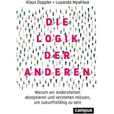 Klaus Doppler - Die Logik der Anderen: Warum wir Andersheiten akzeptieren und verstehen müssen, um zukunftsfähig zu sein - Preis vom 08.08.2026 11:51:09 h Klaus Doppler - Die Logik der Anderen: Warum wir Andersheiten akzeptieren und verstehen müssen, um zukunftsfähig zu sein - Preis vom 08.08.2026 11:51:09 h