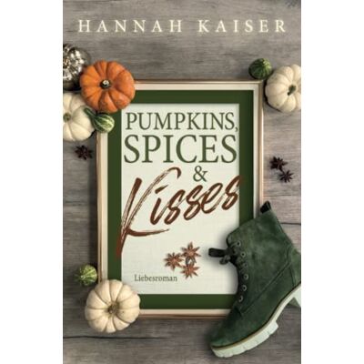 Kaiser Pumpkins, Spices & Kisses: Liebesroman - Preis vom 24.06.2026 07:42:13 h Kaiser Pumpkins, Spices & Kisses: Liebesroman - Preis vom 24.06.2026 07:42:13 h