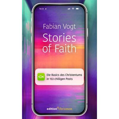 Fabian Vogt - Stories of Faith: Die Basics des Christentums in 153 chilligen Posts (Chillbibel-Produktwelt) - Preis vom 24.06.2026 07:42:13 h Fabian Vogt - Stories of Faith: Die Basics des Christentums in 153 chilligen Posts (Chillbibel-Produktwelt) - Preis vom 24.06.2026 07:42:13 h