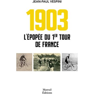 Jean-Paul Vespini - L'épopée du 1er Tour de France : 1903 - Preis vom 22.06.2026 23:23:57 h Jean-Paul Vespini - L'épopée du 1er Tour de France : 1903 - Preis vom 22.06.2026 23:23:57 h