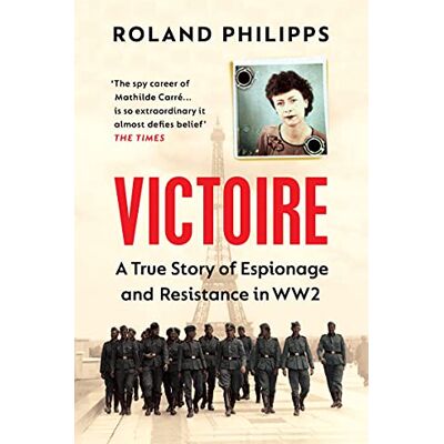 Roland Victoire: A True Story of Espionage and Resistance in WW2 - Preis vom 17.06.2026 05:34:31 h Roland Victoire: A True Story of Espionage and Resistance in WW2 - Preis vom 17.06.2026 05:34:31 h
