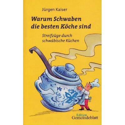 Kaiser Warum Schwaben die besten Köche sind - Preis vom 24.06.2026 07:42:13 h Kaiser Warum Schwaben die besten Köche sind - Preis vom 24.06.2026 07:42:13 h
