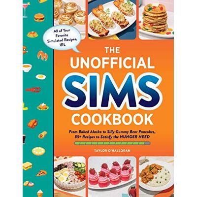 Taylor The Unofficial Sims Cookbook: From Baked Alaska to Silly Gummy Bear Pancakes, 85+ Recipes to Satisfy the Hunger Need (Unofficial Cookbook) - Preis vom 24.06.2026 07:42:13 h Taylor The Unofficial Sims Cookbook: From Baked Alaska to Silly Gummy Bear Pancakes, 85+ Recipes to Satisfy the Hunger Need (Unofficial Cookbook) - Preis vom 24.06.2026 07:42:13 h