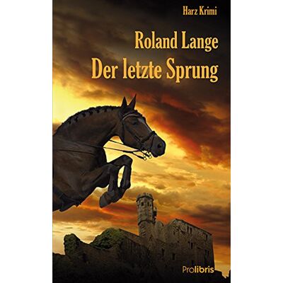 Roland Der letzte Sprung: Harz Krimi - Preis vom 22.06.2026 23:23:57 h Roland Der letzte Sprung: Harz Krimi - Preis vom 22.06.2026 23:23:57 h