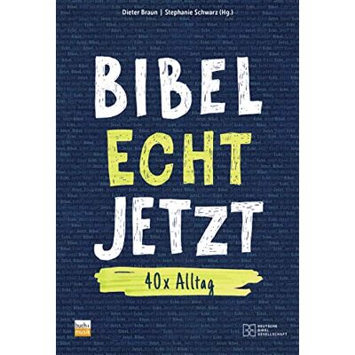 Braun Bibel Echt Jetzt: 40x Alltag - Preis vom 17.06.2026 05:34:31 h Braun Bibel Echt Jetzt: 40x Alltag - Preis vom 17.06.2026 05:34:31 h