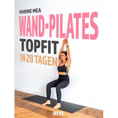 Marine Pelligrini - Wand-Pilates - Topfit in 28 Tagen: Fit und stark ohne Geräte. Übungen für zu Hause - Preis vom 07.08.2026 11:47:26 h Marine Pelligrini - Wand-Pilates - Topfit in 28 Tagen: Fit und stark ohne Geräte. Übungen für zu Hause - Preis vom 07.08.2026 11:47:26 h