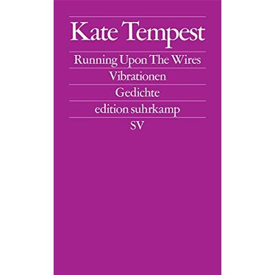 Kate Tempest - Running Upon The Wires / Vibrationen: Gedichte (edition suhrkamp) - Preis vom 26.06.2026 19:40:26 h Kate Tempest - Running Upon The Wires / Vibrationen: Gedichte (edition suhrkamp) - Preis vom 26.06.2026 19:40:26 h