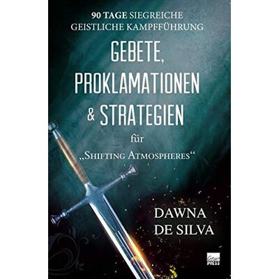 Silva Gebete, Proklamationen & Strategien: Erfolgreiche geistliche Kampfführung an 90 Tagen - Preis vom 23.06.2026 11:45:09 h Silva Gebete, Proklamationen & Strategien: Erfolgreiche geistliche Kampfführung an 90 Tagen - Preis vom 23.06.2026 11:45:09 h