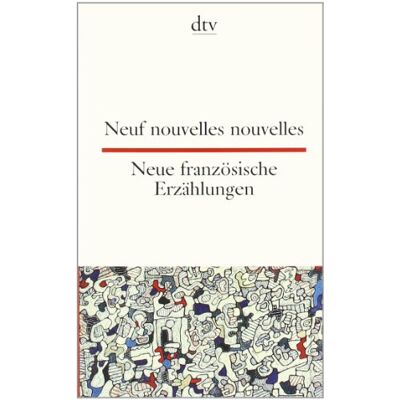 Neuf nouvelles nouvelles Neue französische Erzählungen - Preis vom 24.06.2026 07:42:13 h Neuf nouvelles nouvelles Neue französische Erzählungen - Preis vom 24.06.2026 07:42:13 h