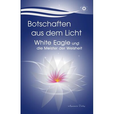 Botschaften aus dem Licht – White Eagle und die Meister der Weisheit - Preis vom 07.08.2026 11:47:26 h Botschaften aus dem Licht – White Eagle und die Meister der Weisheit - Preis vom 07.08.2026 11:47:26 h