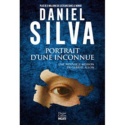 Silva Portrait d'une inconnue : une nouvelle mission de Gabriel Allon - Preis vom 23.06.2026 11:45:09 h Silva Portrait d'une inconnue : une nouvelle mission de Gabriel Allon - Preis vom 23.06.2026 11:45:09 h
