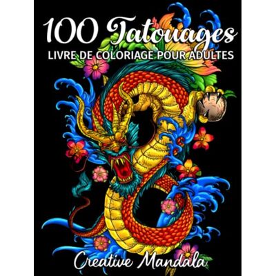 Creative Mandala - 100 Tatouages - Livre de Coloriage pour Adultes: 100 pages à colorier avec de beaux tatouages (crânes, femmes, dragons, fleurs...). Livre de Coloriage Anti Stress pour Adultes - Preis vom 22.09.2026 03:35:57 h Creative Mandala - 100 Tatouages - Livre de Coloriage pour Adultes: 100 pages à colorier avec de beaux tatouages (crânes, femmes, dragons, fleurs...). Livre de Coloriage Anti Stress pour Adultes - Preis vom 22.09.2026 03:35:57 h