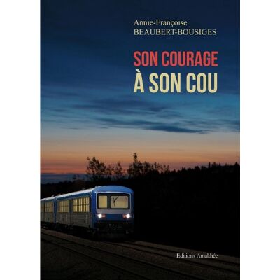 Annie-Françoise Beaubert-Bousiges - Son courage à son cou - Preis vom 19.06.2026 05:29:47 h Annie-Françoise Beaubert-Bousiges - Son courage à son cou - Preis vom 19.06.2026 05:29:47 h