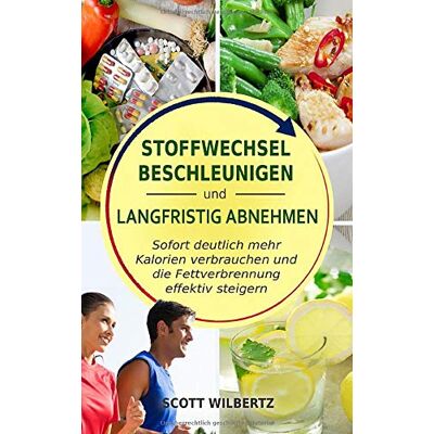 Scott Stoffwechsel beschleunigen und langfristig abnehmen: Sofort deutlich mehr Kalorien verbrauchen und die Fettverbrennung effektiv steigern - Preis vom 17.06.2026 05:34:31 h Scott Stoffwechsel beschleunigen und langfristig abnehmen: Sofort deutlich mehr Kalorien verbrauchen und die Fettverbrennung effektiv steigern - Preis vom 17.06.2026 05:34:31 h