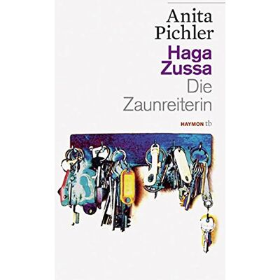 Anita Pichler - Haga Zussa. Die Zaunreiterin. Erzählung (HAYMON TASCHENBUCH) - Preis vom 22.09.2026 03:35:57 h Anita Pichler - Haga Zussa. Die Zaunreiterin. Erzählung (HAYMON TASCHENBUCH) - Preis vom 22.09.2026 03:35:57 h