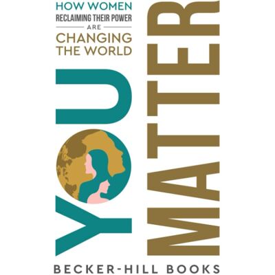 Becker You Matter: How Women Reclaiming Their Power Are Changing The World - Preis vom 17.06.2026 05:34:31 h Becker You Matter: How Women Reclaiming Their Power Are Changing The World - Preis vom 17.06.2026 05:34:31 h