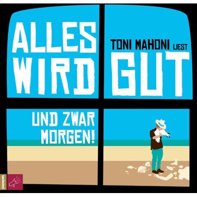 Toni Alles wird gut, und zwar morgen! - Preis vom 16.06.2026 05:30:18 h Toni Alles wird gut, und zwar morgen! - Preis vom 16.06.2026 05:30:18 h
