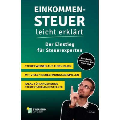 Roland Einkommensteuer leicht erklärt: Der Einstieg für Steuerexperten - Preis vom 17.06.2026 05:34:31 h Roland Einkommensteuer leicht erklärt: Der Einstieg für Steuerexperten - Preis vom 17.06.2026 05:34:31 h