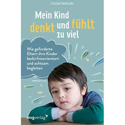 Christel Petitcollin - Mein Kind denkt und fühlt zu viel: Wie geforderte Eltern ihre Kinder bedürfnisorientiert und achtsam begleiten - Preis vom 24.06.2026 07:42:13 h Christel Petitcollin - Mein Kind denkt und fühlt zu viel: Wie geforderte Eltern ihre Kinder bedürfnisorientiert und achtsam begleiten - Preis vom 24.06.2026 07:42:13 h