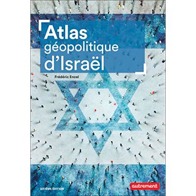 Frédéric Encel - Atlas géopolitique d'Israël - Preis vom 24.06.2026 19:44:00 h Frédéric Encel - Atlas géopolitique d'Israël - Preis vom 24.06.2026 19:44:00 h