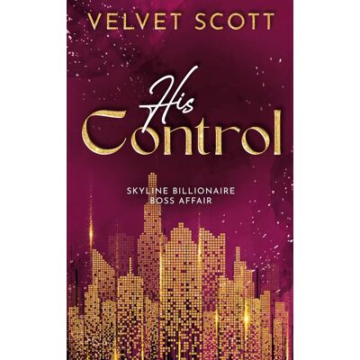 Scott His Control (Skyline Billionaire Boss Affair) - Preis vom 16.06.2026 05:30:18 h Scott His Control (Skyline Billionaire Boss Affair) - Preis vom 16.06.2026 05:30:18 h