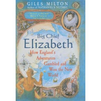 Milton Big Chief Elizabeth: How England's Adventurers Gambled and Won the New World - Preis vom 07.08.2026 11:47:26 h Milton Big Chief Elizabeth: How England's Adventurers Gambled and Won the New World - Preis vom 07.08.2026 11:47:26 h