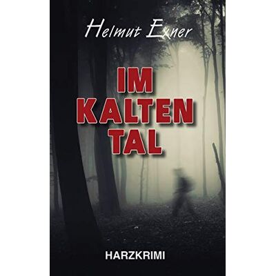 Helmut Exner - Im Kalten Tal - Preis vom 22.09.2026 03:35:57 h Helmut Exner - Im Kalten Tal - Preis vom 22.09.2026 03:35:57 h