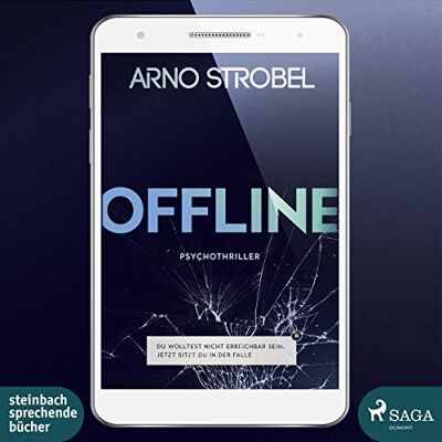 Arno Strobel - Offline: Du wolltest nicht erreichbar sein. Jetzt sitzt du in der Falle - Preis vom 17.06.2026 05:34:31 h Arno Strobel - Offline: Du wolltest nicht erreichbar sein. Jetzt sitzt du in der Falle - Preis vom 17.06.2026 05:34:31 h