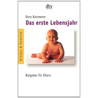 Doro Kammerer - Das erste Lebensjahr: Ratgeber für Eltern - Preis vom 22.09.2026 03:35:57 h Doro Kammerer - Das erste Lebensjahr: Ratgeber für Eltern - Preis vom 22.09.2026 03:35:57 h