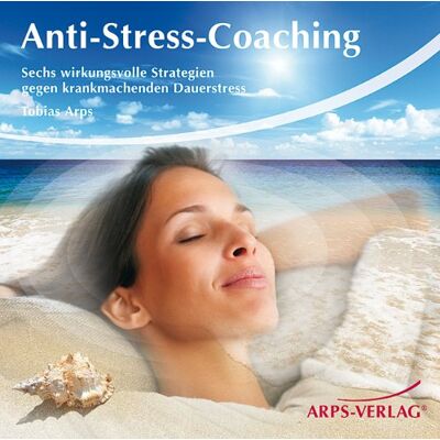 Tobias Arps - Anti-Stress-Coaching - Sechs wirkungsvolle Strategien gegen krankmachenden Dauerstress - Preis vom 20.06.2026 05:23:55 h Tobias Arps - Anti-Stress-Coaching - Sechs wirkungsvolle Strategien gegen krankmachenden Dauerstress - Preis vom 20.06.2026 05:23:55 h