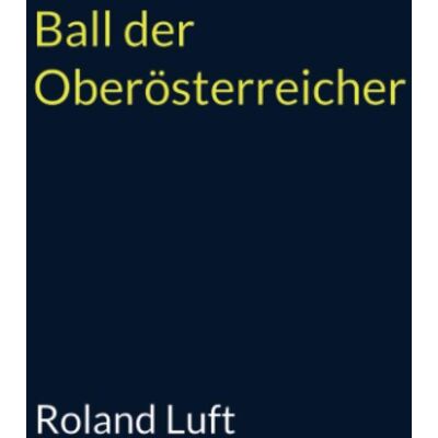 Roland Ball der Oberösterreicher - Preis vom 17.06.2026 05:34:31 h Roland Ball der Oberösterreicher - Preis vom 17.06.2026 05:34:31 h