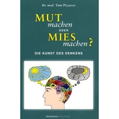 Toni Pizzecco - Mut machen oder Mies machen? - Preis vom 22.09.2026 03:35:57 h Toni Pizzecco - Mut machen oder Mies machen? - Preis vom 22.09.2026 03:35:57 h