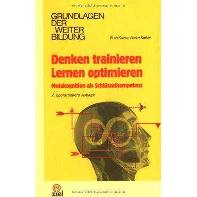Kaiser Denken trainieren, Lernen optimieren: Metakognition als Schlüsselkompetenz - Preis vom 24.06.2026 07:42:13 h Kaiser Denken trainieren, Lernen optimieren: Metakognition als Schlüsselkompetenz - Preis vom 24.06.2026 07:42:13 h