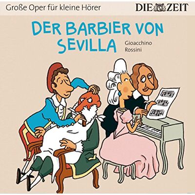Gioacchino Rossini - Der Barbier von Sevilla Die ZEIT-Edition: Hörspiel mit Opernmusik - Große Oper für kleine Hörer - Preis vom 20.06.2026 05:23:55 h Gioacchino Rossini - Der Barbier von Sevilla Die ZEIT-Edition: Hörspiel mit Opernmusik - Große Oper für kleine Hörer - Preis vom 20.06.2026 05:23:55 h