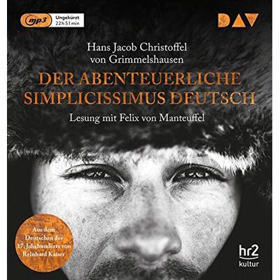 Grimmelshausen, Hans Jakob Christoffel von - Der abenteuerliche Simplicissimus Deutsch: Ungekürzte Lesung mit Felix von Manteuffel (2 mp3-CDs) - Preis vom 18.06.2026 05:44:55 h Grimmelshausen, Hans Jakob Christoffel von - Der abenteuerliche Simplicissimus Deutsch: Ungekürzte Lesung mit Felix von Manteuffel (2 mp3-CDs) - Preis vom 18.06.2026 05:44:55 h