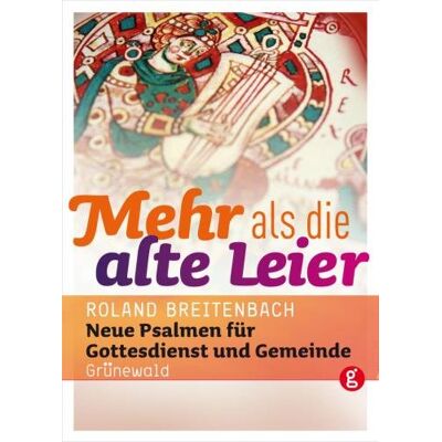 Roland Mehr als die alte Leier: Neue Psalmen für Gottesdienst und Gemeinde - Preis vom 17.06.2026 05:34:31 h Roland Mehr als die alte Leier: Neue Psalmen für Gottesdienst und Gemeinde - Preis vom 17.06.2026 05:34:31 h