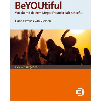 Hanna Preuss-van Viersen - BeYOUtiful: Wie du mit deinem Körper Freundschaft schließt - Preis vom 17.06.2026 05:34:31 h Hanna Preuss-van Viersen - BeYOUtiful: Wie du mit deinem Körper Freundschaft schließt - Preis vom 17.06.2026 05:34:31 h