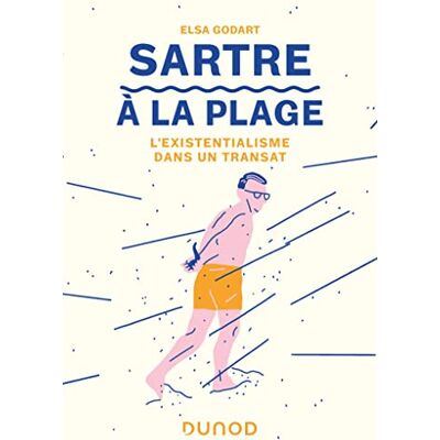 Elsa Godart - Sartre à la plage : l'existentialisme dans un transat - Preis vom 22.09.2026 03:35:57 h Elsa Godart - Sartre à la plage : l'existentialisme dans un transat - Preis vom 22.09.2026 03:35:57 h
