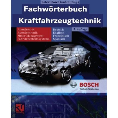 Fachwörterbuch Kraftfahrzeugtechnik: Deutsch, Englisch, Französisch, Spanisch (Bosch Fachinformation Automobil) (German Edition) - Preis vom 07.08.2026 11:47:26 h Fachwörterbuch Kraftfahrzeugtechnik: Deutsch, Englisch, Französisch, Spanisch (Bosch Fachinformation Automobil) (German Edition) - Preis vom 07.08.2026 11:47:26 h