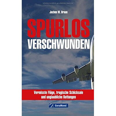 Braun Vermisste Flugzeuge: Spurlos verschwunden: wahre Geschichten über Abstürze und Katastrophen von Flugzeugen rund um die Welt hautnah nacherlebbar in diesem Band - Preis vom 24.06.2026 07:42:13 h Braun Vermisste Flugzeuge: Spurlos verschwunden: wahre Geschichten über Abstürze und Katastrophen von Flugzeugen rund um die Welt hautnah nacherlebbar in diesem Band - Preis vom 24.06.2026 07:42:13 h