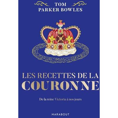 Parker Les recettes de la Couronne : de la reine Victoria à nos jours - Preis vom 24.06.2026 19:44:00 h Parker Les recettes de la Couronne : de la reine Victoria à nos jours - Preis vom 24.06.2026 19:44:00 h