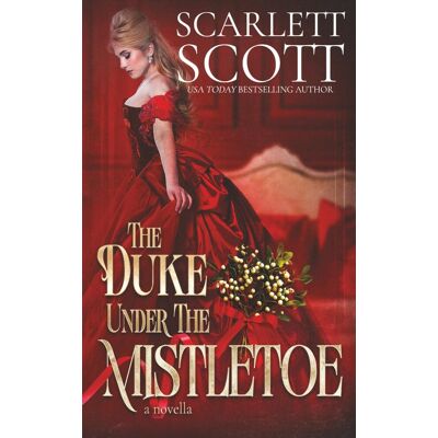 Scott The Duke Under the Mistletoe: A steamy Christmas novella - Preis vom 17.06.2026 05:34:31 h Scott The Duke Under the Mistletoe: A steamy Christmas novella - Preis vom 17.06.2026 05:34:31 h