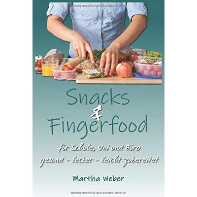 Martha Weber - Snacks und Fingerfood. Für Schule, Uni und Büro. gesund lecker leicht zubereitet - Preis vom 22.09.2026 03:35:57 h Martha Weber - Snacks und Fingerfood. Für Schule, Uni und Büro. gesund lecker leicht zubereitet - Preis vom 22.09.2026 03:35:57 h