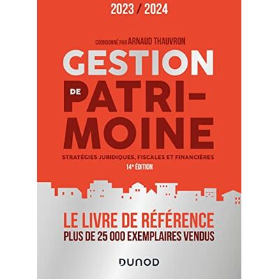 Arnaud Thauvron - Gestion de patrimoine : stratégies juridiques, fiscales et financières : 2023-2024 - Preis vom 19.06.2026 05:29:47 h Arnaud Thauvron - Gestion de patrimoine : stratégies juridiques, fiscales et financières : 2023-2024 - Preis vom 19.06.2026 05:29:47 h