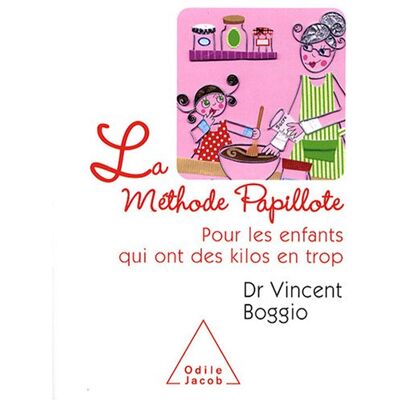 Vincent La méthode papillote : pour les enfants qui ont des kilos en trop - Preis vom 23.06.2026 11:45:09 h Vincent La méthode papillote : pour les enfants qui ont des kilos en trop - Preis vom 23.06.2026 11:45:09 h