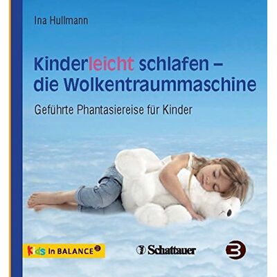Ina Hullmann - Kinderleicht schlafen - die Wolkentraummaschine: Geführte Phantasiereise für Kinder - Preis vom 20.06.2026 05:23:55 h Ina Hullmann - Kinderleicht schlafen - die Wolkentraummaschine: Geführte Phantasiereise für Kinder - Preis vom 20.06.2026 05:23:55 h