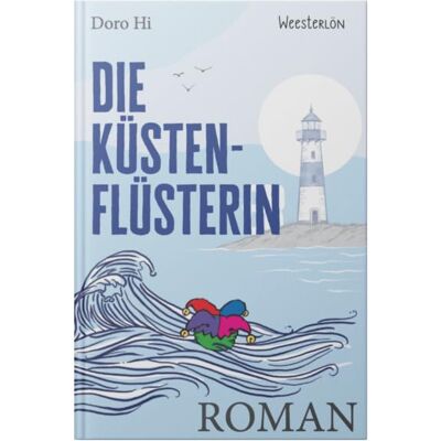 Doro Hi - Die KüstenFlüsterin: Roman - Preis vom 22.09.2026 03:35:57 h Doro Hi - Die KüstenFlüsterin: Roman - Preis vom 22.09.2026 03:35:57 h