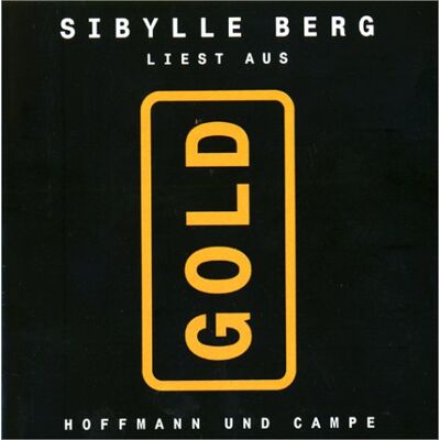 Sibylle Berg - Gold, 1 CD-Audio - Preis vom 17.06.2026 05:34:31 h Sibylle Berg - Gold, 1 CD-Audio - Preis vom 17.06.2026 05:34:31 h