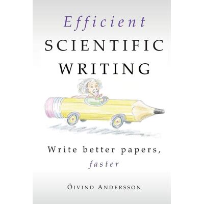 Oivind Andersson - Efficient Scientific Writing: Write Better Papers, Faster - Preis vom 22.09.2026 03:35:57 h Oivind Andersson - Efficient Scientific Writing: Write Better Papers, Faster - Preis vom 22.09.2026 03:35:57 h